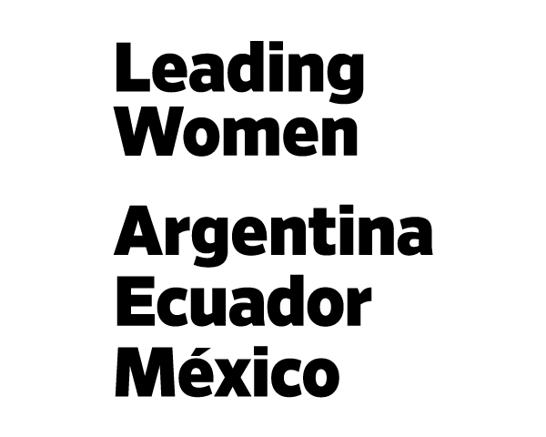 Leading Women <br>Argentina, Ecuador & México