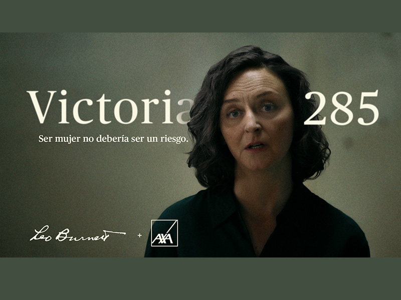 Nuevo: “Victoria 285”, Leo Burnett y Axa plantean ¿cuánto falta para que ser mujer deje de ser un riesgo?
